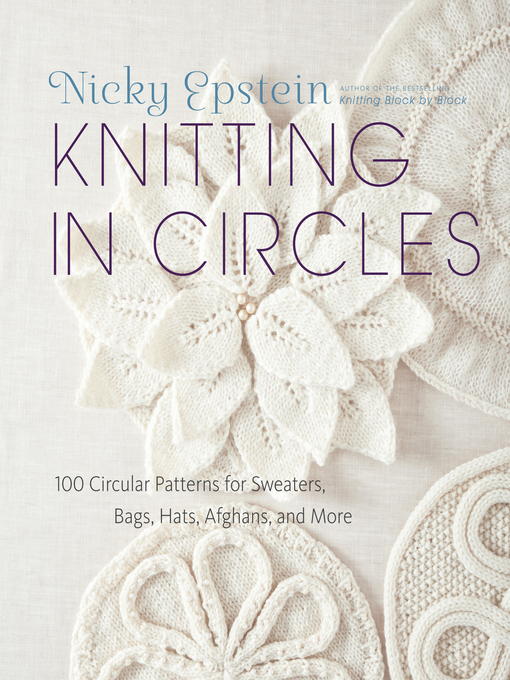 Title details for Knitting in Circles by Nicky Epstein - Available